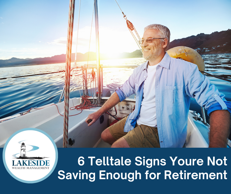 6 Telltale Signs You're Not Saving Enough for Retirement