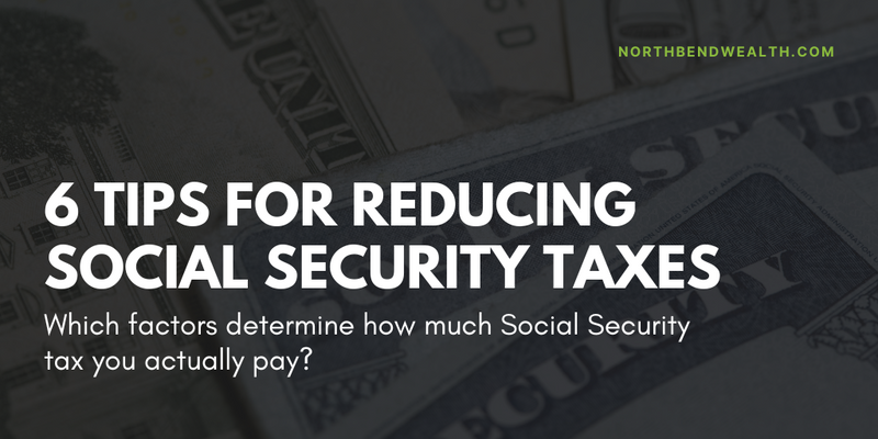 6 Tips for Reducing Social Security Taxes
