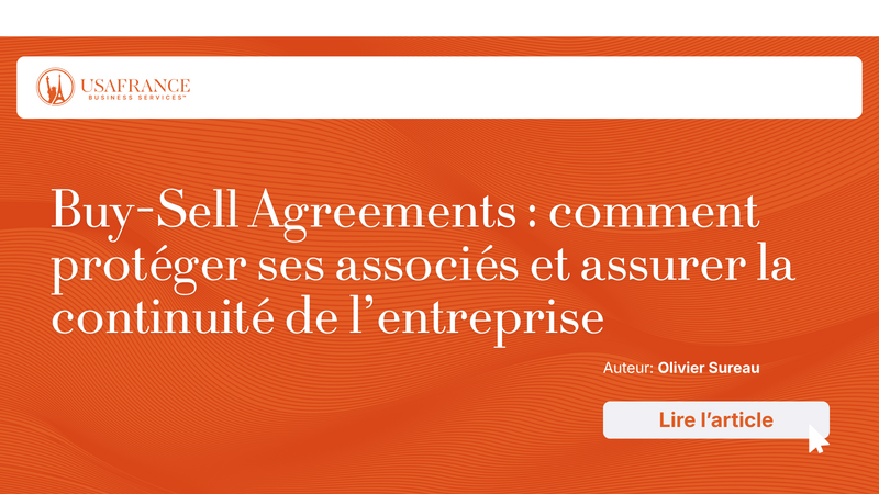 Buy-Sell Agreements : comment protéger ses associés et assurer la continuité de l’entreprise