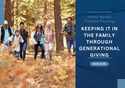 Family Wealth Transfer Planning: Keeping It In The Family Through Generational Giving