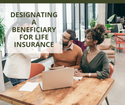 Designating a Beneficiary for Life Insurance