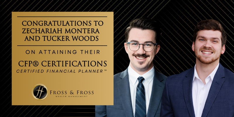 Congratulations To Zechariah Montera  and Tucker Woods on Attaining their CFP® Certifications