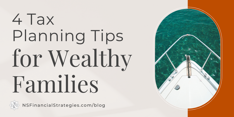 4 Tax Planning Tips for Wealthy Families
