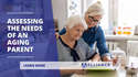 Assessing the Needs  of an Aging Parent
