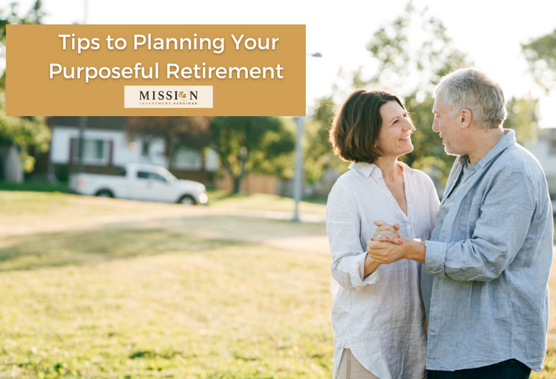 Tips to Planning Your Purposeful Retirement