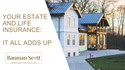 Your Estate and Life Insurance: It All Adds Up