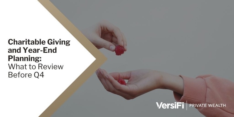 Charitable Giving and Year End Planning: What to Review Before Q4