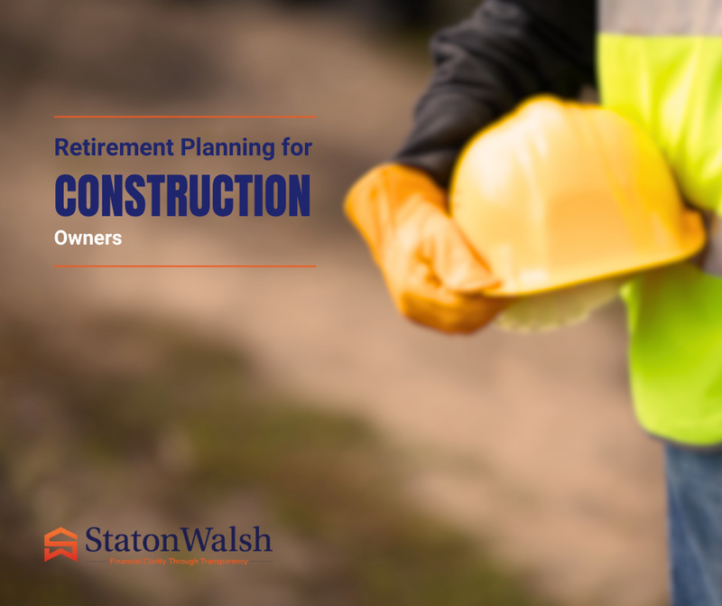 Retirement Planning for Construction Owners: Are You Ready for the Future?