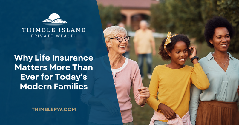 Why Life Insurance Matters More Than Ever for Today’s Modern Families
