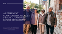 A Retirement Countdown Checklist: 5 Steps to Consider Before Retirement