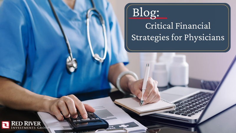 5 Critical Financial Strategies for Physicians