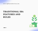 Traditional IRA Features and Rules