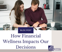 How Our Financial Wellness Impacts Us
