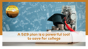 A 529 Plan is a Powerful Tool to Save for College