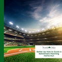 Batter Up! How to Score a Retirement Planning Home Run