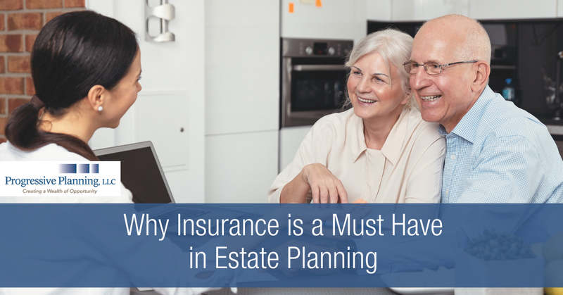 Why Insurance is a Must-Have Element of Estate Planning