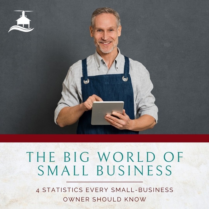 The Big World of Small Business - 4 Statistics Every Small Business Owner Should Know