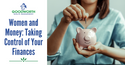 Women and Money: Taking Control of Your Finances