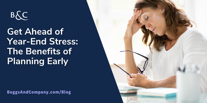 Get Ahead of Year-End Stress: The Benefits of Planning Early