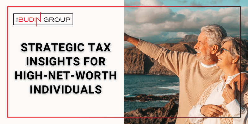 Strategic Tax Insights for High-Net-Worth Individuals