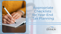 Appropriate Checklists for Year-End Tax Planning