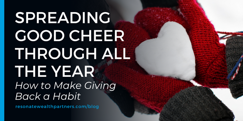 Spreading Good Cheer Through All the Year: How to Make Giving Back a Habit