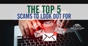 The Top 5 Scams to Look Out For