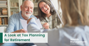 A Look at Tax Planning for Retirement