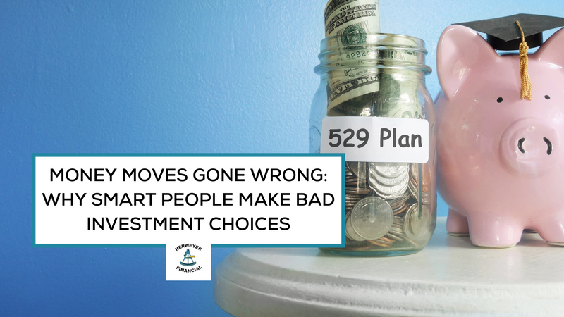 Money Moves Gone Wrong: Why Smart People Make Bad Investment Choices