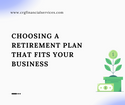 Choosing a Retirement Plan that Fits Your Business