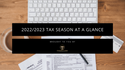 2022/2023 Tax Season at a Glance