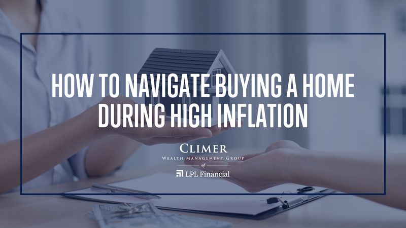 How to Navigate Buying a Home During High Inflation