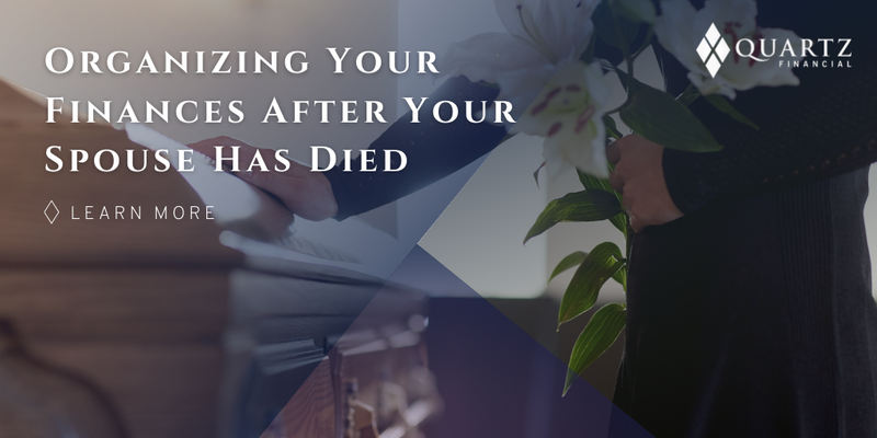 Organizing Your Finances After Your Spouse Has Died