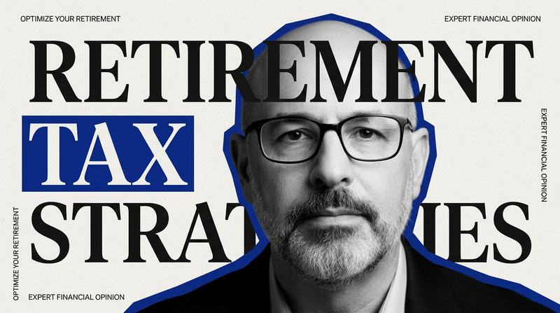 Taxes and Roth Conversions in 2026: 5 Strategies to Minimize Taxes and Protect Your Retirement