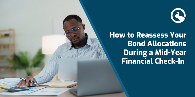 How to Reassess Your Bond Allocations During a Mid-Year Financial Check‑In