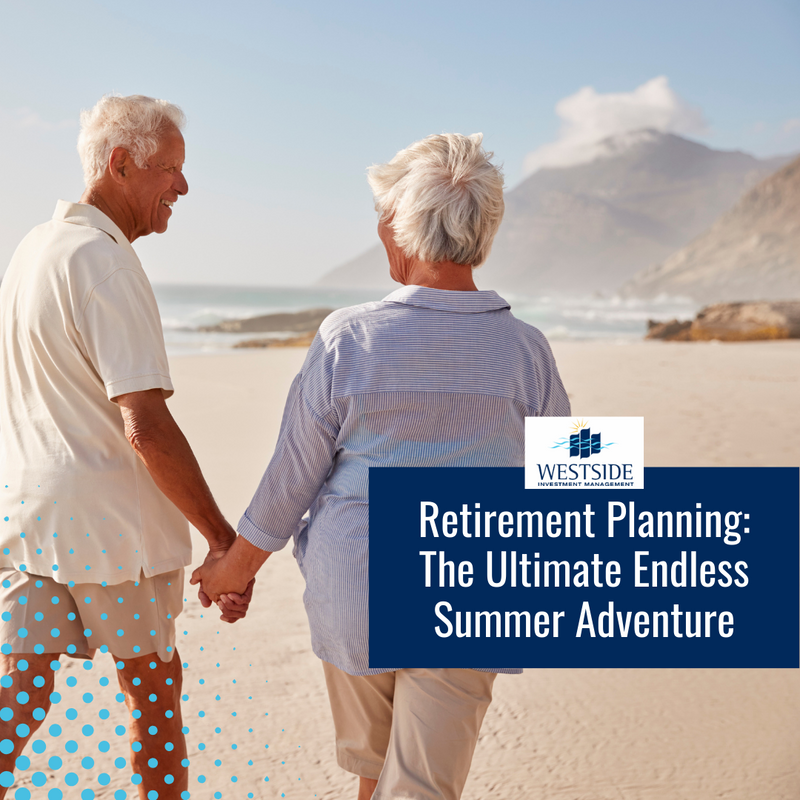 Retirement Planning: The Ultimate Endless Summer Adventure
