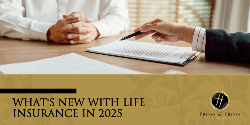 What’s New for Life Insurance in 2025?