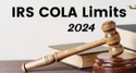 IRS Releases 2024 Tax Brackets, Retirement Contribution Limits