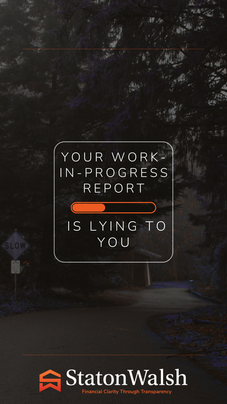 Your WIP Report Is Lying to You
