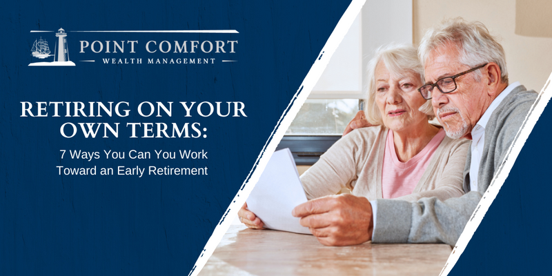 Retiring on Your Own Terms: 7 Ways You Can You Work Toward an Early Retirement