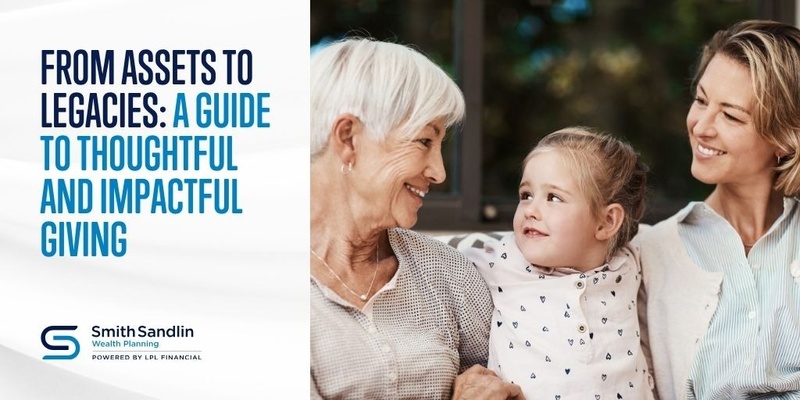 From Assets to Legacies: A Guide to Thoughtful and Impactful Giving