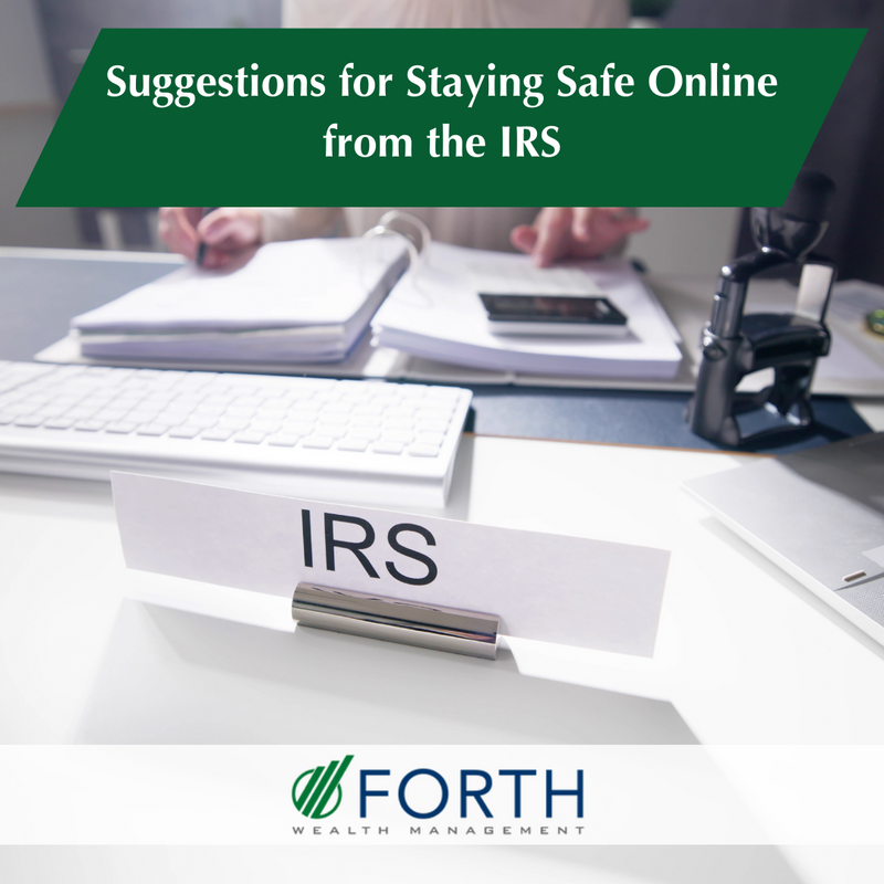 Suggestions for Staying Safe Online from the IRS