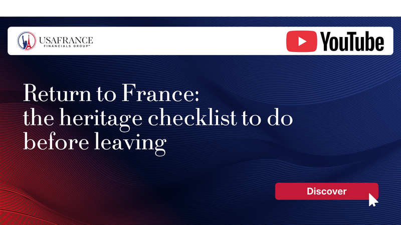 Return to France: the heritage checklist to do before leaving