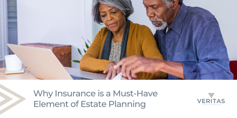 Why Insurance is a Must-Have Element of Estate Planning