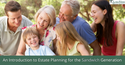An Introduction to Estate Planning for the Sandwich Generation