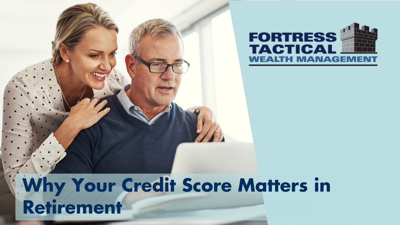 Why Your Credit Score Matters in Retirement