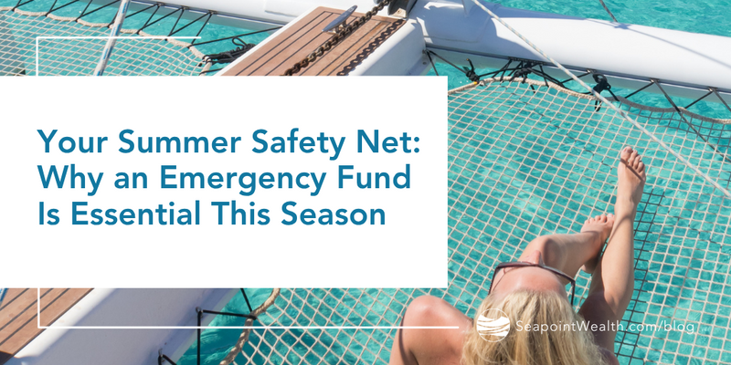 Your Summer Safety Net: Why an Emergency Fund Is Essential This Season