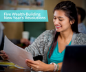 Five Wealth-Building New Year's Resolutions