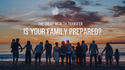 The Great Wealth Transfer: Is Your Family Prepared?