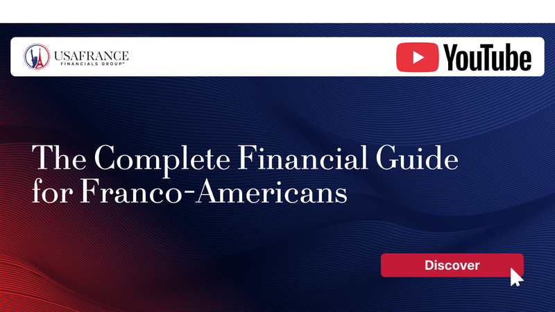 The Complete Financial Guide for Franco-Americans
